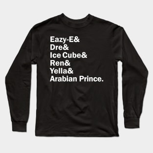 Funny Names x NWA (Dr. Dre, Eazy E, Ice Cube, MC Ren, DJ Yella, Arabian Prince) Long Sleeve T-Shirt